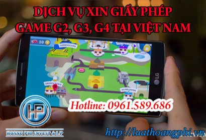 Dịch vụ xin giấy phép Game G2,G3,G4 tại Việt Nam